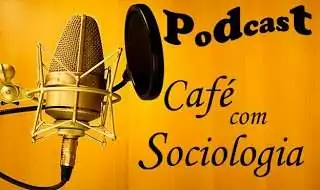 podcastcafecomsociologia