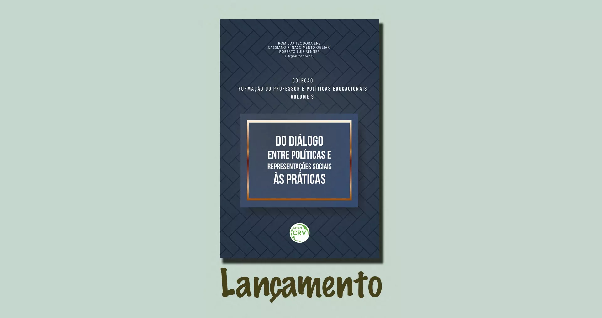 DO DIÁLOGO ENTRE POLÍTICAS E REPRESENTAÇÕES SOCIAIS ÀS PRÁTICAS
