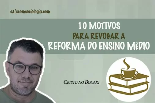 10 motivos para revogar a Reforma do ensino médio