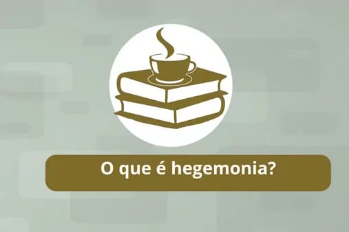 o-que-e-hegemonia